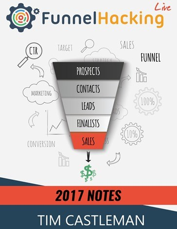 Funnel Hacking Live Notes 2017 – Tim Castleman download