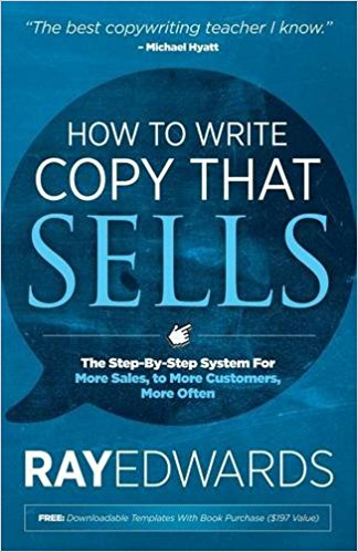 How to Write Copy That Sells: The Step-By-Step System for More Sales, to More Customers, More Often download