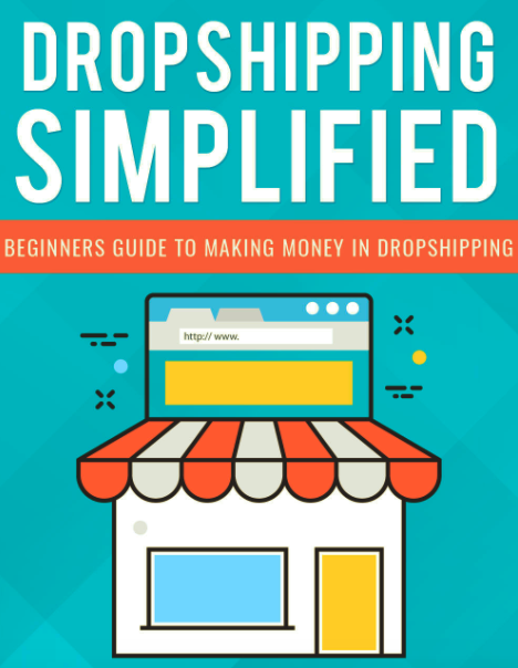 Dropshipping Simplified – Beginners Guide To Making Money in Dropshipping download