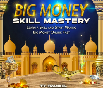 Big Money Skill Mastery – Ty Frankel download
