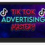 TikTok Mastery – How to Use Tik Tok Ads to go from 0-$10k Profit Per Month