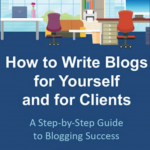 How to Write Blogs for Yourself and Clients – AWAI