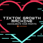 Tiktok Growth Machine