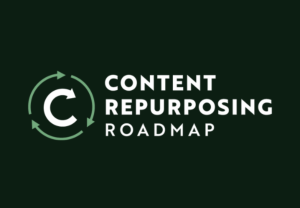 Justin Simon – Content Repurposing Roadmap