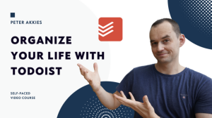 Peter Akkies – Organize Your Life With Todoist