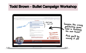 Todd Brown – Bullet Campaign Workshop