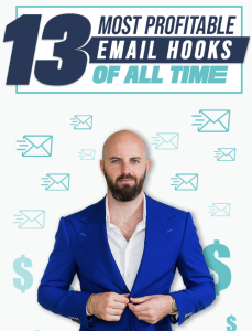 Justin Goff – 13 Most Profitable Email Hooks Of All Time
