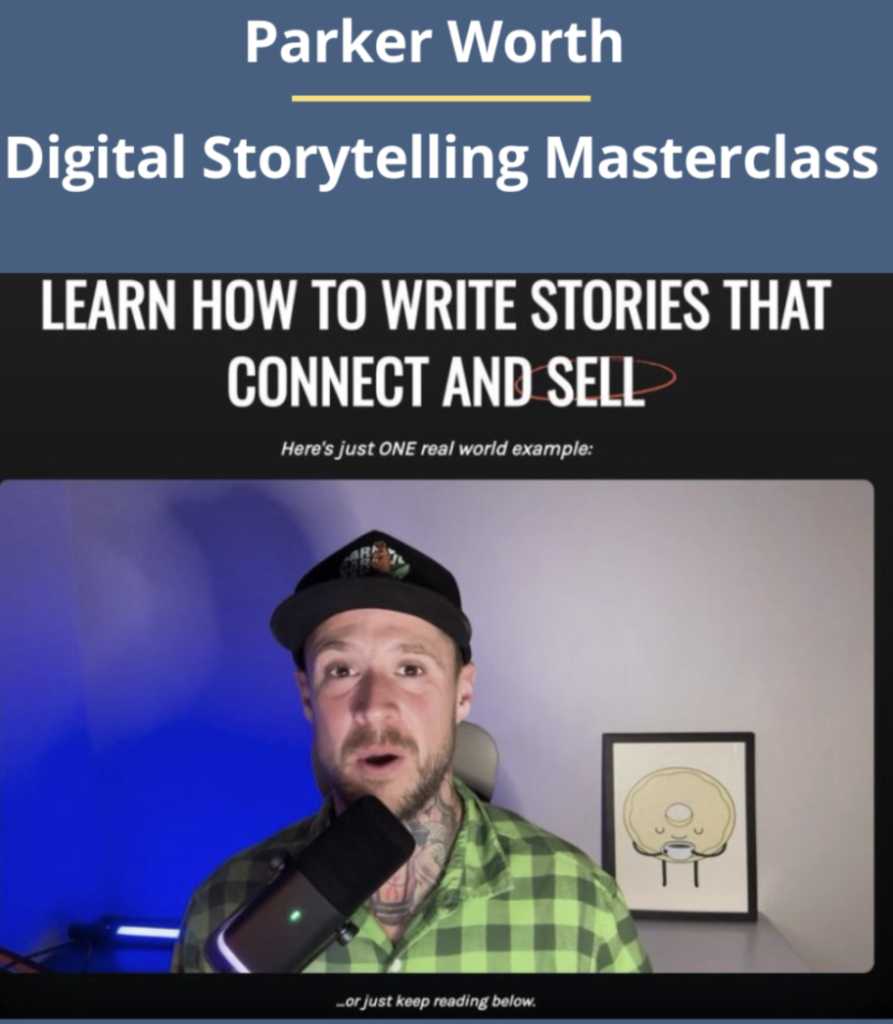 Parker Worth – Digital Storytelling Masterclass