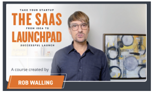 Rob Walling – The SaaS Launchpad
