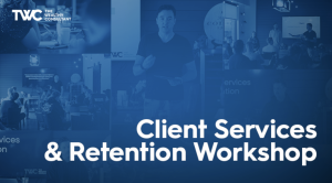 Taylor Welch – Client Services and Retention Workshop