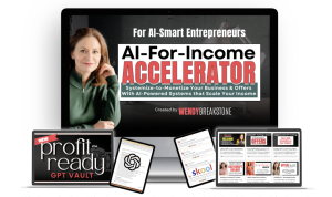 Wendy Breakstone – AI-For-Income Accelerator + Vault